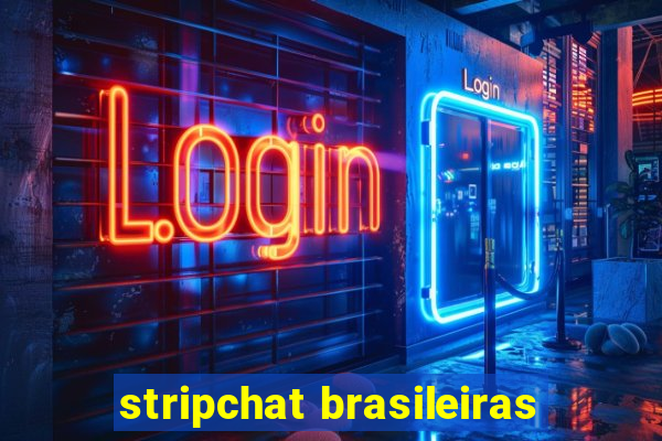 stripchat brasileiras